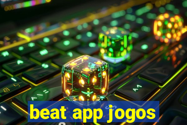 beat app jogos